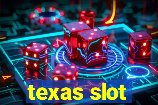 texas slot