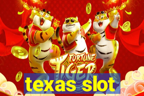 texas slot