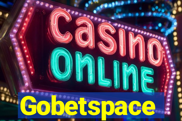 Gobetspace