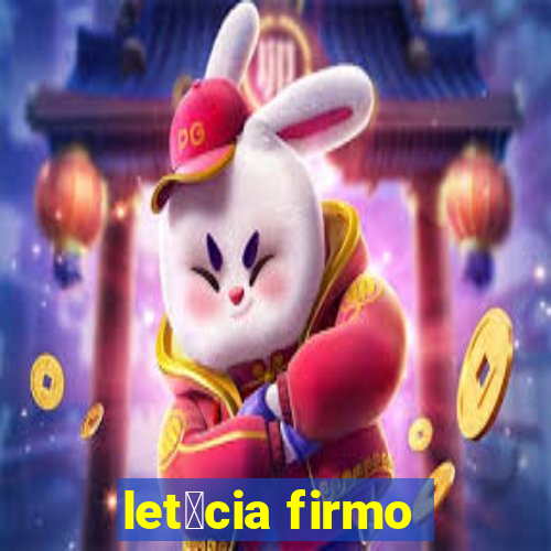 let铆cia firmo