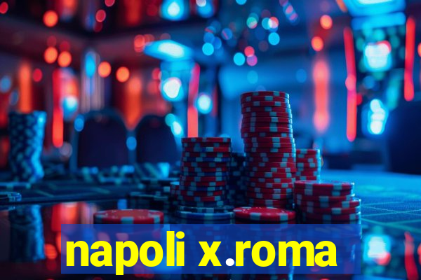 napoli x.roma