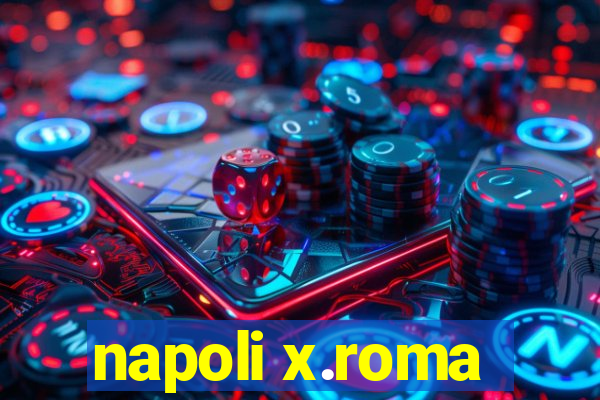 napoli x.roma