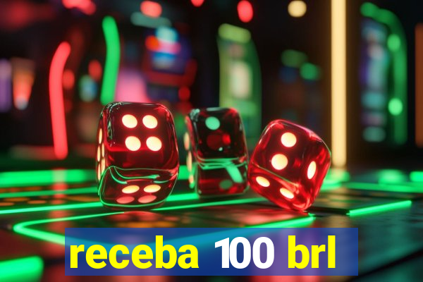 receba 100 brl