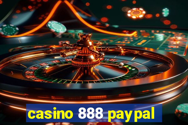 casino 888 paypal