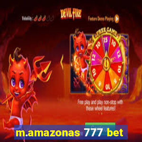 m.amazonas 777 bet