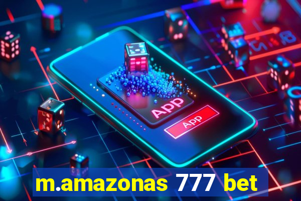 m.amazonas 777 bet