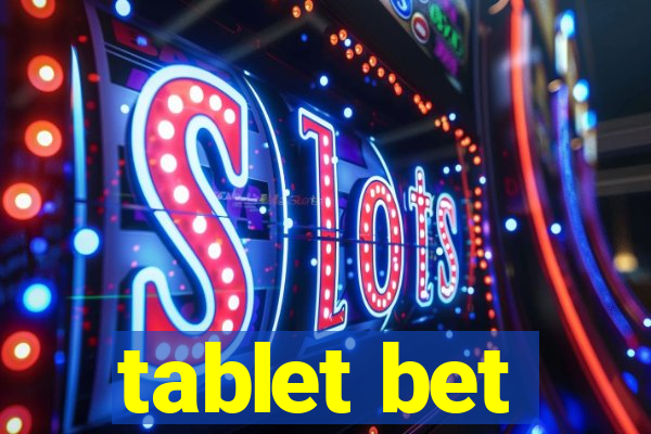 tablet bet