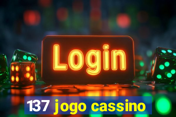 137 jogo cassino