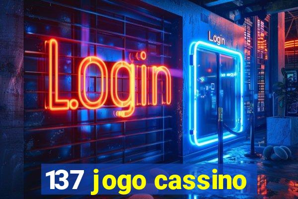 137 jogo cassino