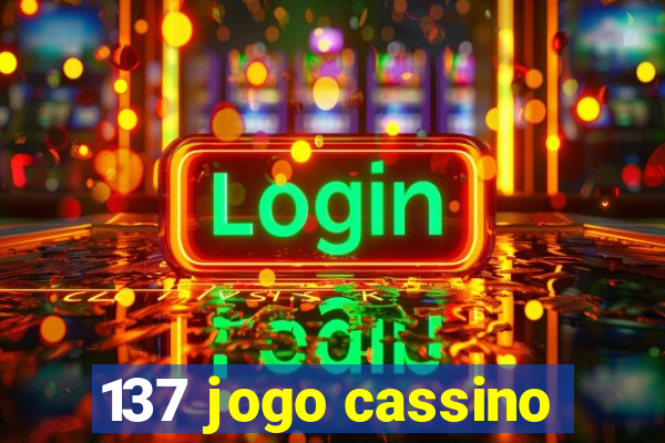 137 jogo cassino