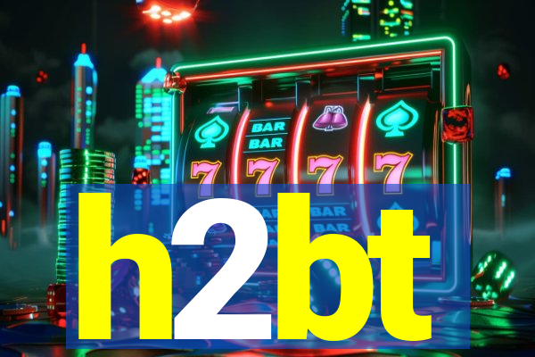 h2bt