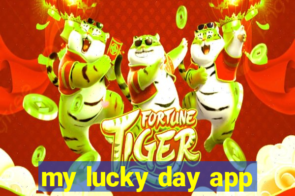 my lucky day app