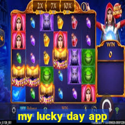 my lucky day app