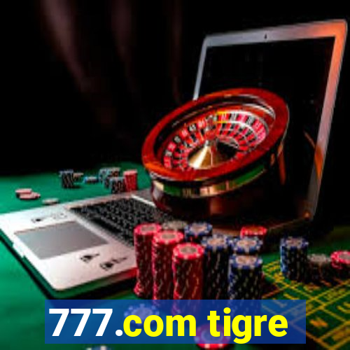 777.com tigre