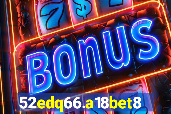 52edq66.a18bet8.com