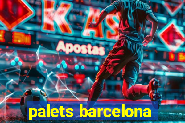 palets barcelona