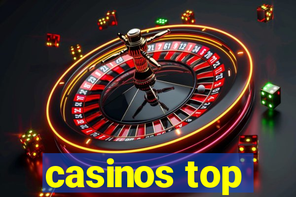 casinos top