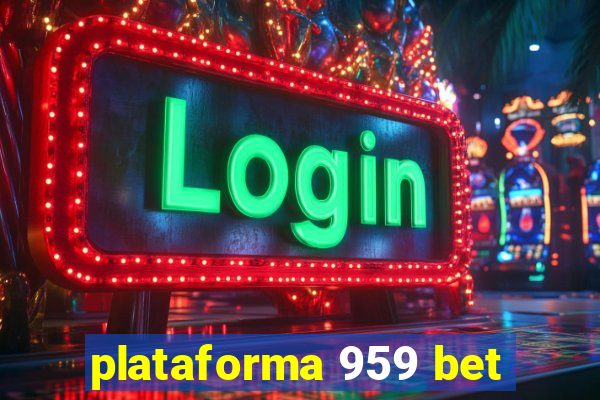 plataforma 959 bet