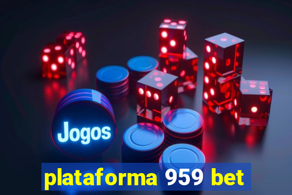 plataforma 959 bet