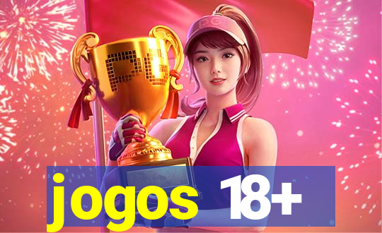 jogos 18+