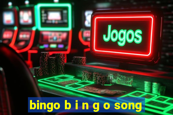 bingo b i n g o song