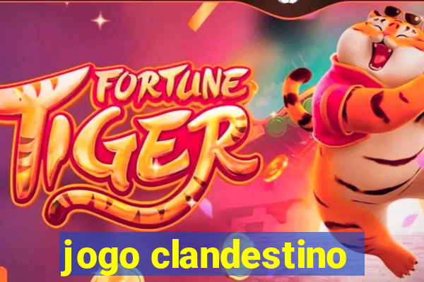 jogo clandestino