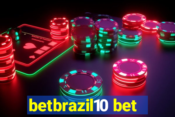 betbrazil10 bet