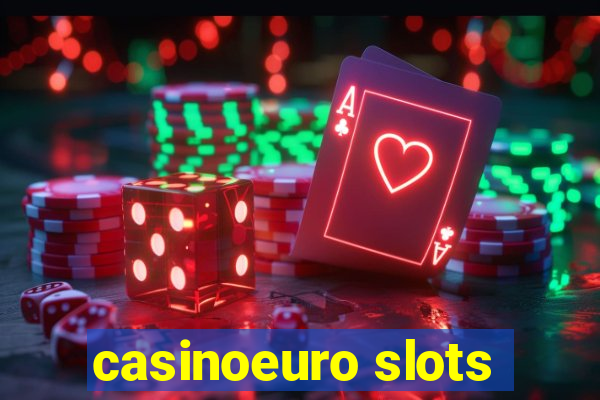 casinoeuro slots