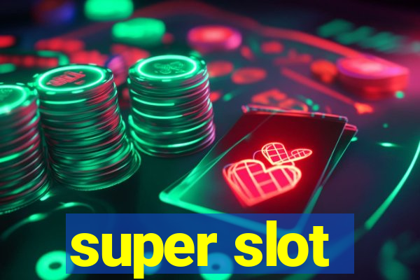 super slot