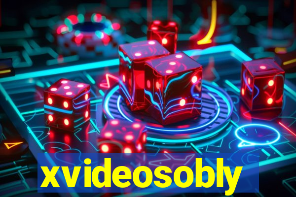 xvideosobly