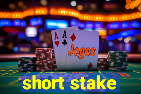 short stake