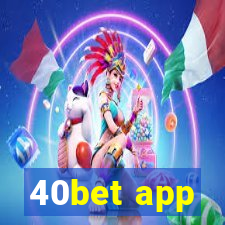 40bet app