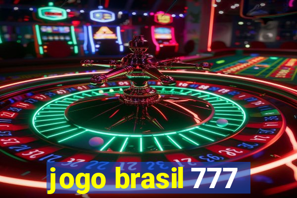 jogo brasil 777