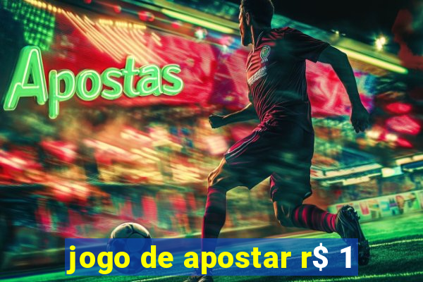 jogo de apostar r$ 1