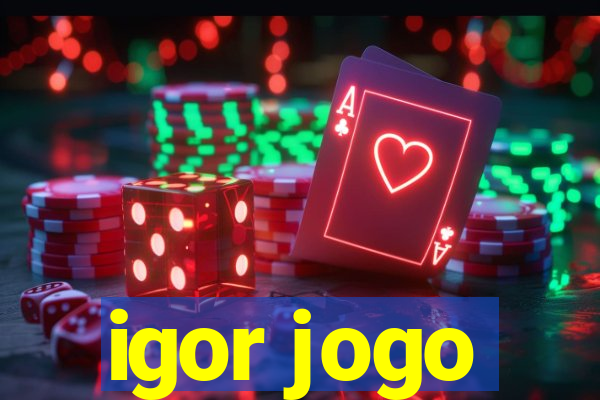 igor jogo