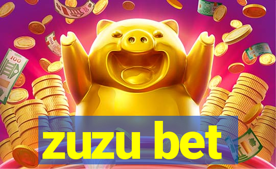 zuzu bet