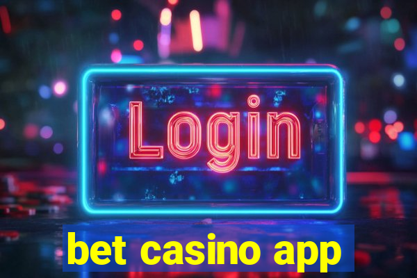 bet casino app