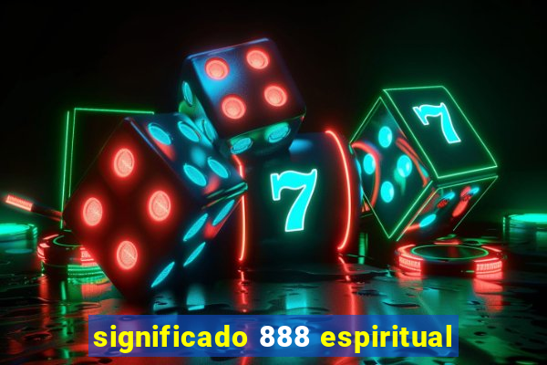 significado 888 espiritual