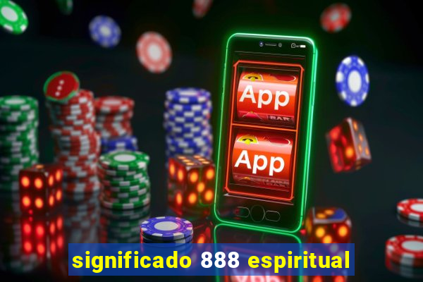 significado 888 espiritual