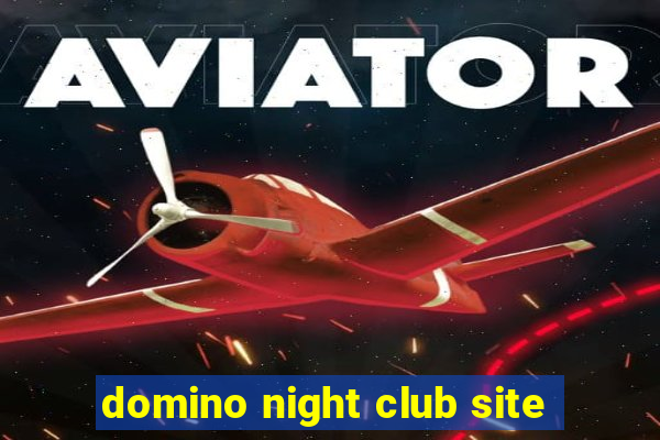 domino night club site