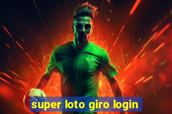 super loto giro login