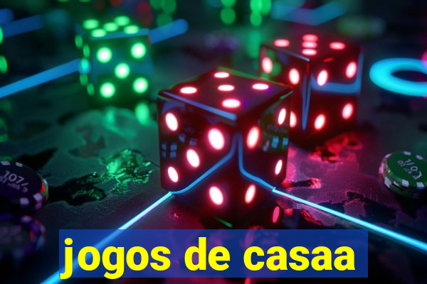 jogos de casaa