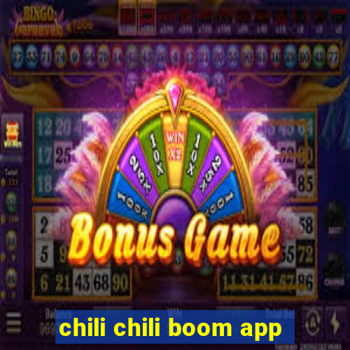 chili chili boom app