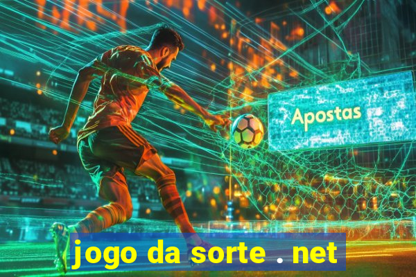 jogo da sorte . net