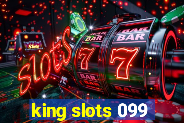 king slots 099