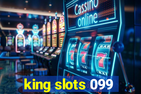 king slots 099