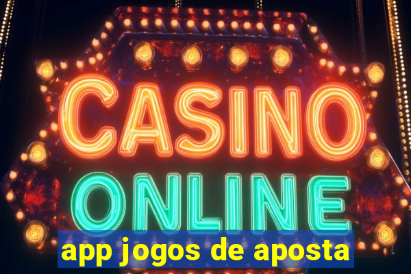 app jogos de aposta