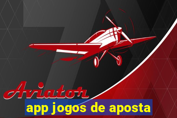 app jogos de aposta