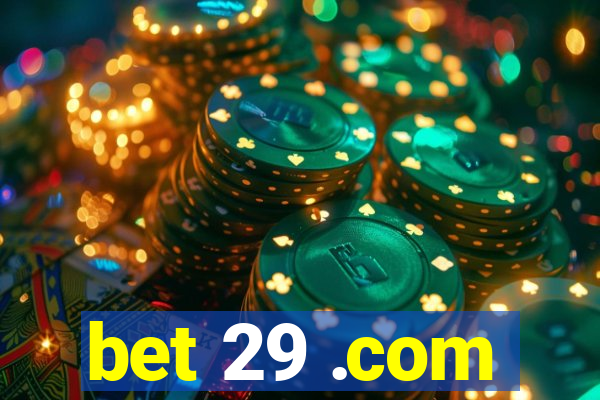 bet 29 .com