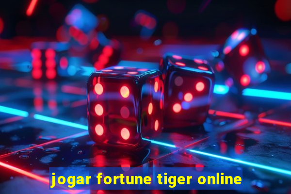 jogar fortune tiger online